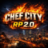 Chef City RP 2.0 | Where Stories Are Built