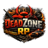 Deadzone RP ! SUPER SERIOUS RP!