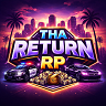 THA RETURN RP | Semi Serious RP 🔥 | 📷 Streamer/Female Friendly🎀 | 🚔 Hiring PD/EMS 🚑