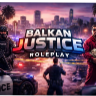 Balkan Justice RP 🚗Къстъм коли🚗,👕Къстъм дрехи👕,🛡️Активен екип🛡️
