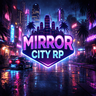 MIRROR CITY RP