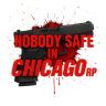 Nobody Safe in Chicago
