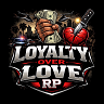Loyalty Over Love RP