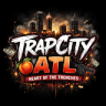 TrapCityATL |High-Perf/Optimized |NOWOPEN |CustomMapping |Serious |ATL